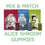 5 Pack Alice Shroom Gummy – Mix and Match